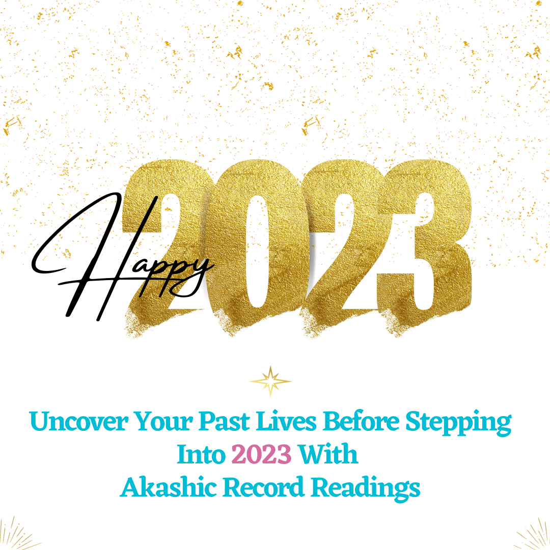 uncover-your-past-lives-before-stepping-into-2023-with-akashic-record-readings